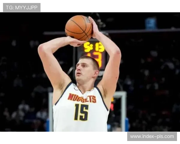 掘金约基奇独木难支，穆雷脚踝扭伤每日观察影响卫冕冠军冲刺